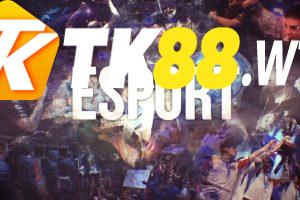 Đa dạng loại kèo cược E-sport tại TK6888