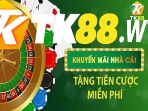 khuyến mại TK88 cực khủng nhận quà liền tay